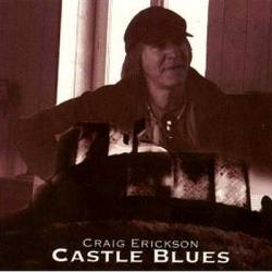 Craig Erickson : Castle blues